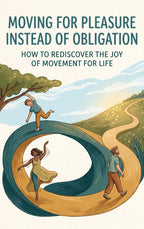 Moving-for-Pleasure-Instead-of-Obligation-boek-cover-9789465581934