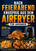 Nach-Feierabend-knusprig-aus-dem-Airfryer-fur-Anfanger-boek-cover-9789403842288
