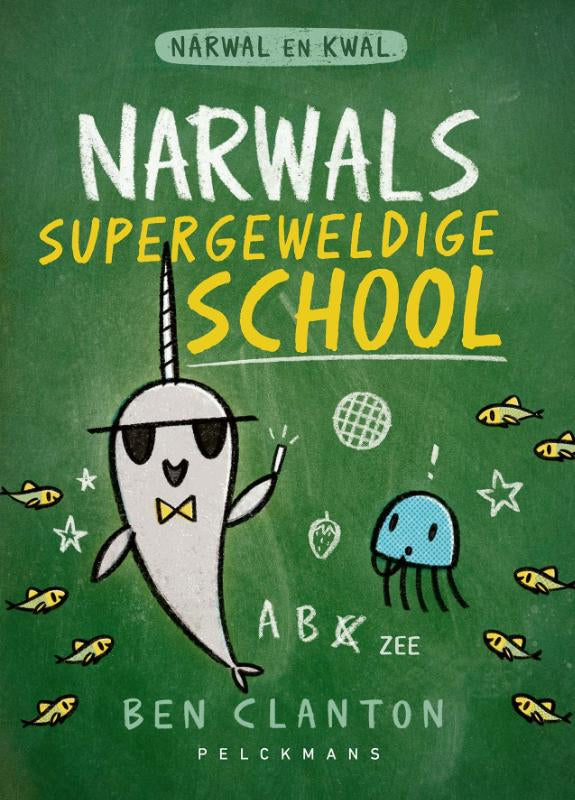 Narwals-supergeweldige-school-boek-cover-9789464291636