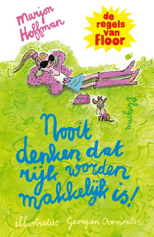 Nooit denken dat rijk worden makkelijk is! - De regels van Floor