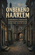 Onbekend-Haarlem-boek-cover-9789465481951