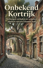 Onbekend-Kortrijk-boek-cover-9789465584355