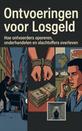 Ontvoeringen-voor-Losgeld-boek-cover-9789465488653