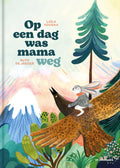 Op-een-dag-was-mama-weg-boek-cover-9789462919433