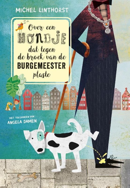 Over-een-hondje-dat-tegen-de-broek-van-de-burgemeester-plaste-boek-cover-9789491740831