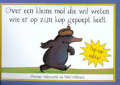 Over-een-kleine-mol-die-wil-weten-wie-er-op-zijn-kop-gepoept-heeft-pop-up-boek-cover-9789053415832