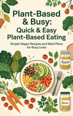 Plant-Based-and-Busy-Quick-and-Easy-Plant-Based-Eating-boek-cover-9789465589206