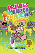 Prinses-Super-Eenhoorn-en-het-giftige-gevaar-boek-cover-9789026178795