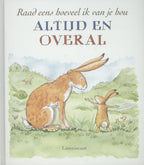 Raad-eens-hoeveel-ik-van-je-hou-altijd-en-overal-boek-cover-9789047704959