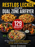 Restlos-lecker-aus-dem-Dual-Zone-Airfryer-boek-cover-9789403847757