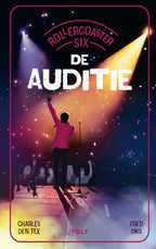 Rollercoaster-Six-De-auditie-boek-cover-9789021486970