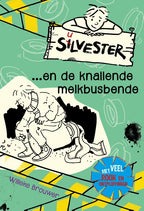 Silvester-en-de-knallende-melkbusbende-boek-cover-9789026623783