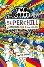 Superchill-schoolreisje-maar-echt-boek-cover-9789025772833