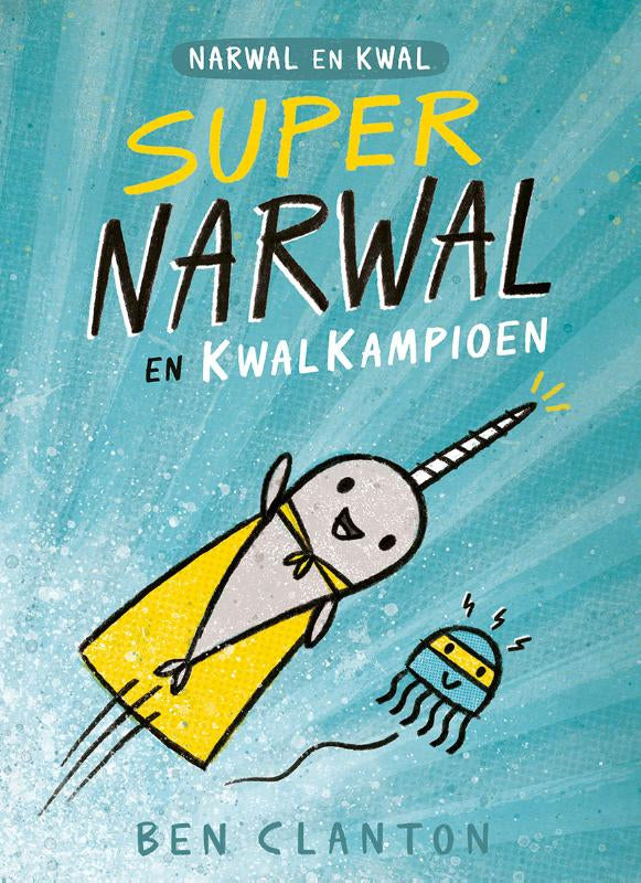 Supernarwal-en-Kwalkampioen-boek-cover-9789059249691
