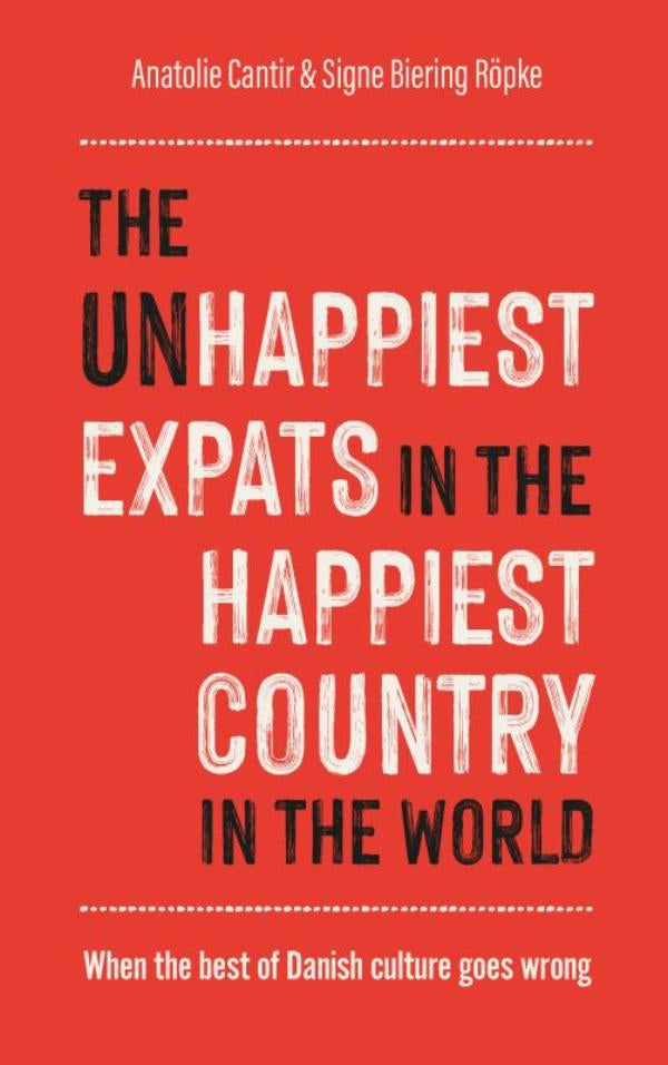 THE-UN-HAPPIEST-EXPATS-IN-THE-HAPPIEST-COUNTRY-IN-THE-WORLD-boek-cover-9788740985627