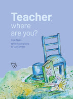Teacher-where-are-you-boek-cover-9789493306813
