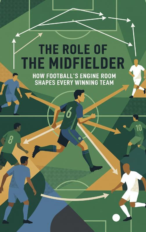 The-Role-of-the-Midfielder-boek-cover-9789465623993