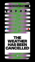The-weather-has-been-cancelled-boek-cover-9789493329775
