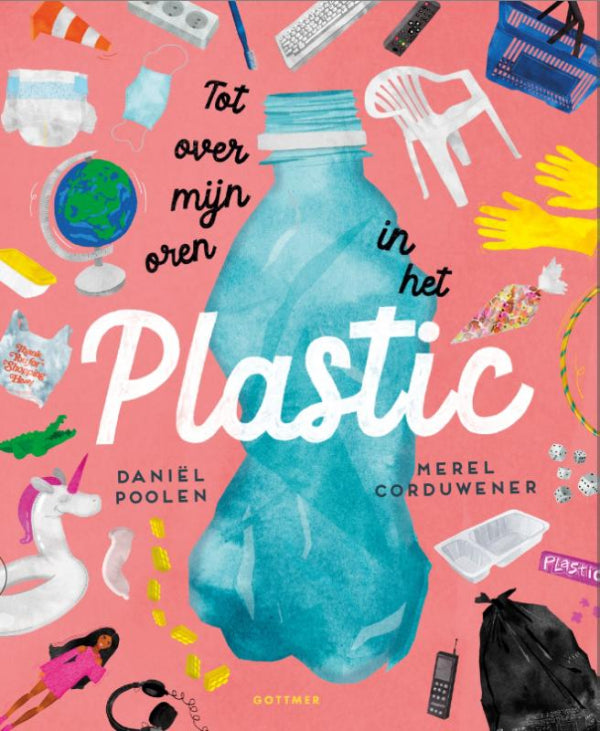 Tot-over-mijn-oren-in-het-plastic-boek-cover-9789025776138