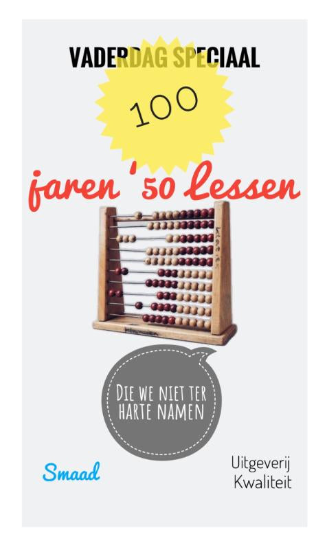 VADERDAG SPECIAAL; 100 JAREN ‘50 LESSEN (die we niet ter harte namen)
