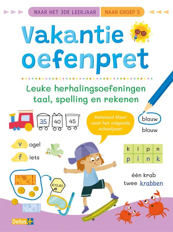 Vakantie-oefenpret-Leuke-herhalingsoefeningen-taal-spelling-en-rekenen-naar-het-3de-leerjaar-naar-groep-5-boek-cover-9789044769210