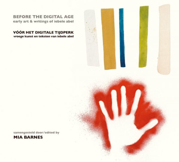Voor-het-digitale-tijdperk-Vroege-kunst-en-teksten-van-Iebele-Abel-boek-cover-9789079735624