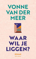 Waar-wil-je-liggen-boek-cover-9789025479534