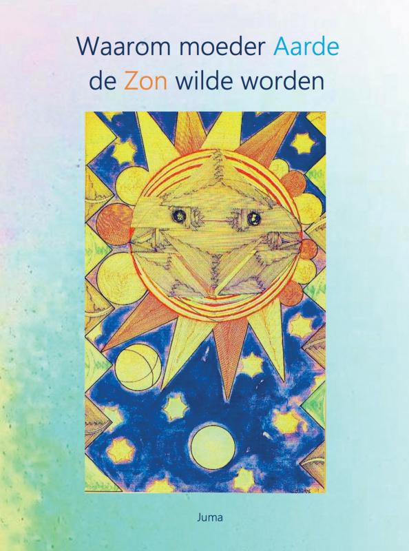Waarom-moeder-Aarde-de-Zon-wilde-worden-boek-cover-9789463672450