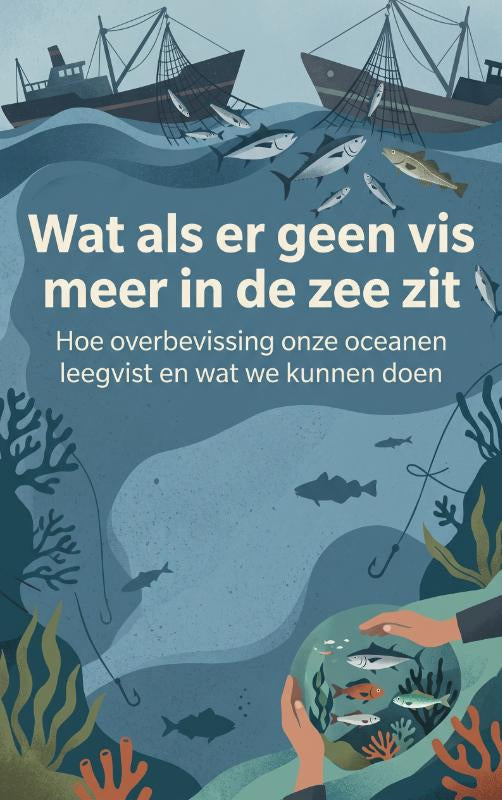 Wat-als-er-geen-vis-meer-in-de-zee-zit-boek-cover-9789465642703