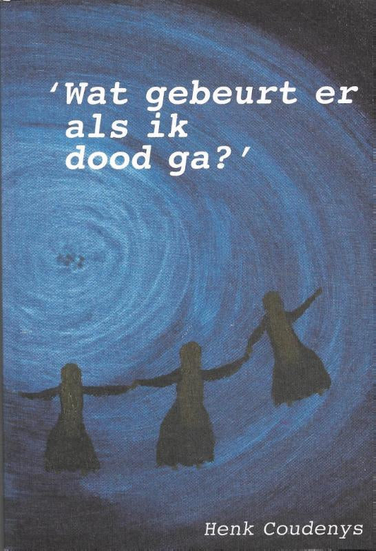 Wat-gebeurt-er-als-ik-dood-ga-boek-cover-9789077101070