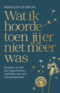 Wat-ik-hoorde-toen-jij-er-niet-meer-was-boek-cover-9789000401192
