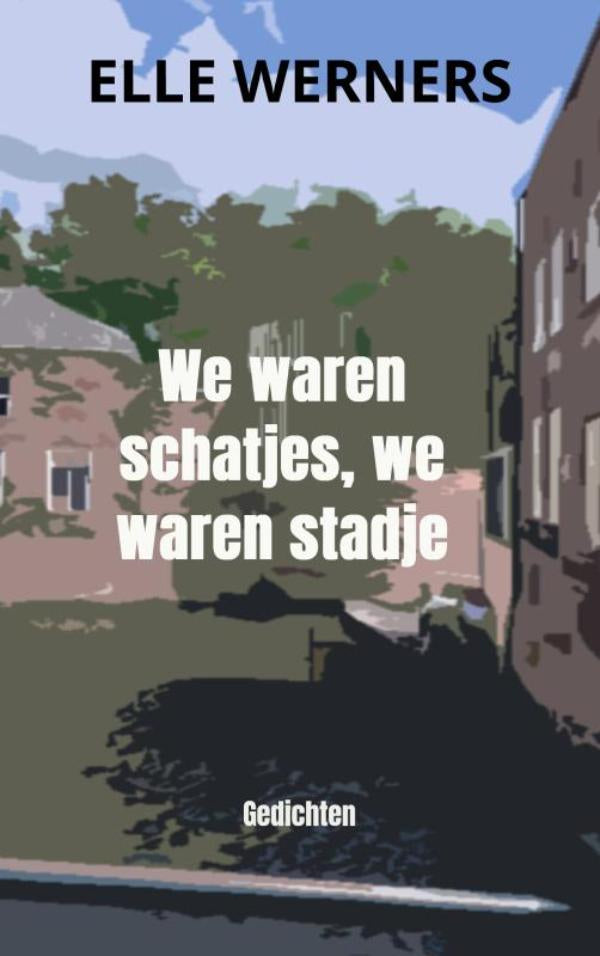 We-waren-schatjes-we-waren-stadje-boek-cover-9789403924922