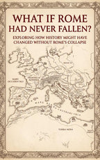 What-If-Rome-Had-Never-Fallen-boek-cover-9789465625300