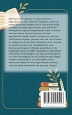 Zelf-een-boek-uitgeven-voor-beginners-flaptekst-9789465532516